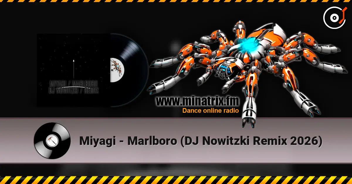 Miyagi - Marlboro (DJ Nowitzki Remix 2026) жоғары сапада онлайн тыңдау | Minatrix.FM