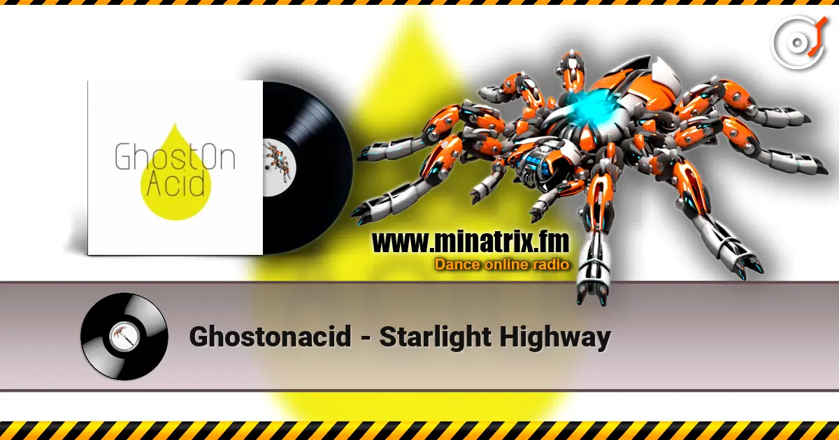 Ghostonacid - Starlight Highway жоғары сапада онлайн тыңдау | Minatrix.FM