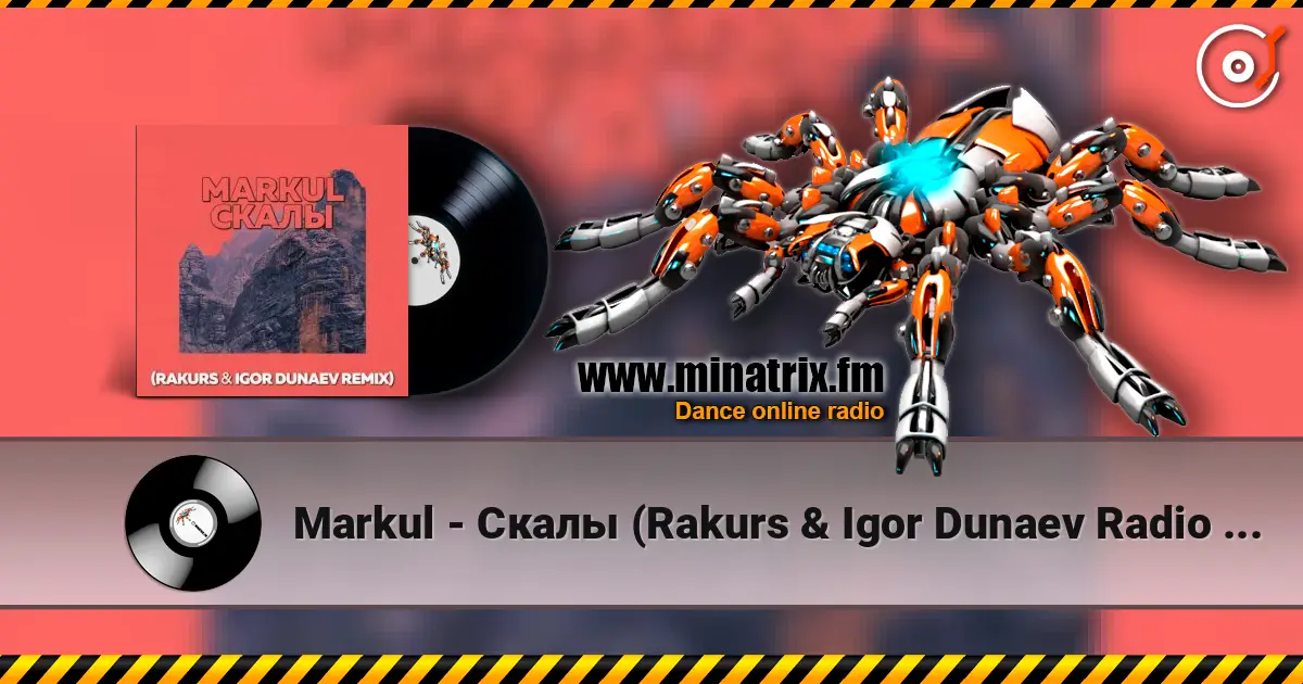 Markul - Скалы (Rakurs & Igor Dunaev Radio Edit) online in hoher Qualität hören | Minatrix.FM