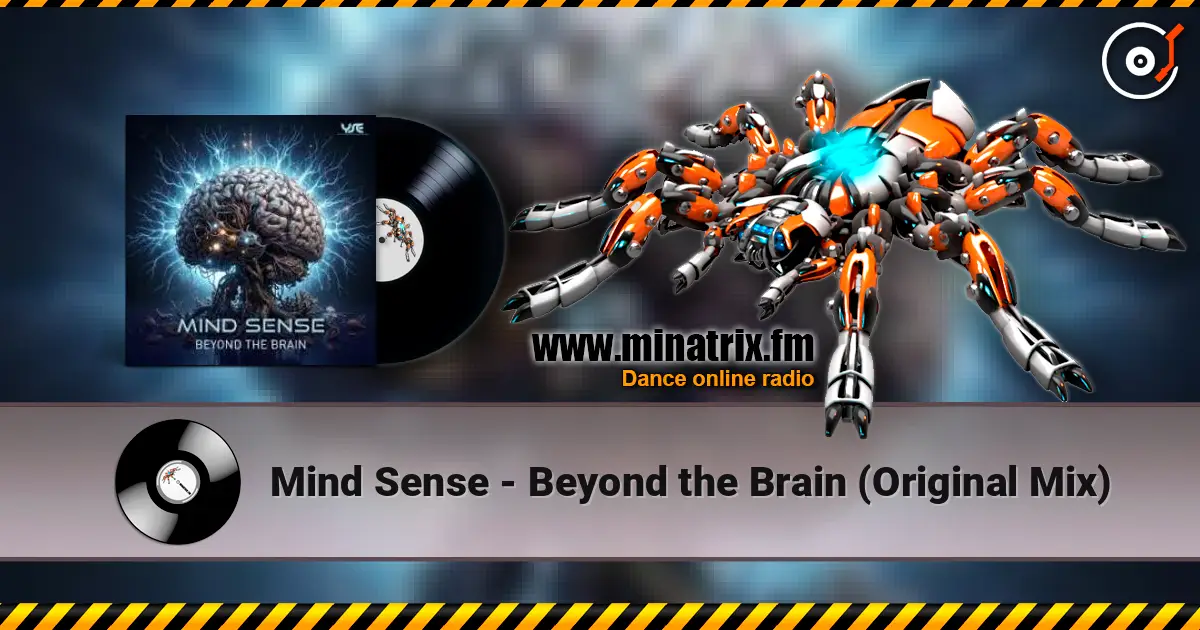 Mind Sense - Beyond the Brain (Original Mix) жоғары сапада онлайн тыңдау | Minatrix.FM