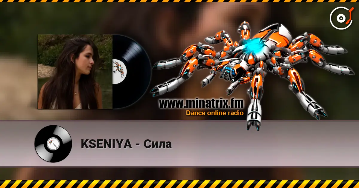 KSENIYA - Сила escuchar online en alta calidad | Minatrix.FM