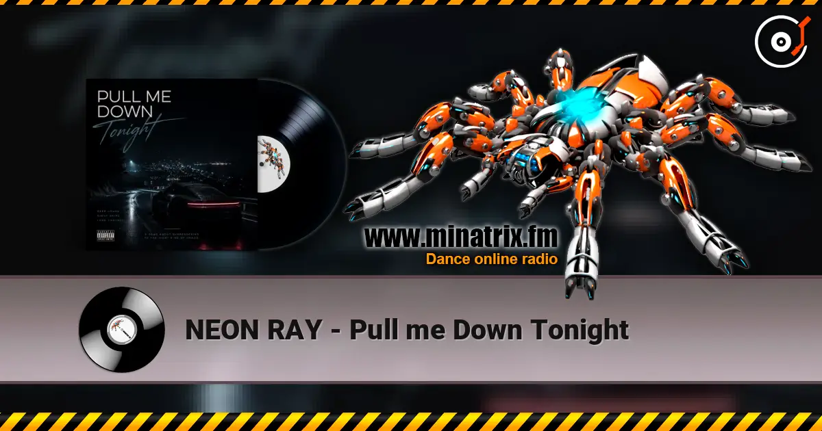 NEON RAY - Pull me Down Tonight жоғары сапада онлайн тыңдау | Minatrix.FM