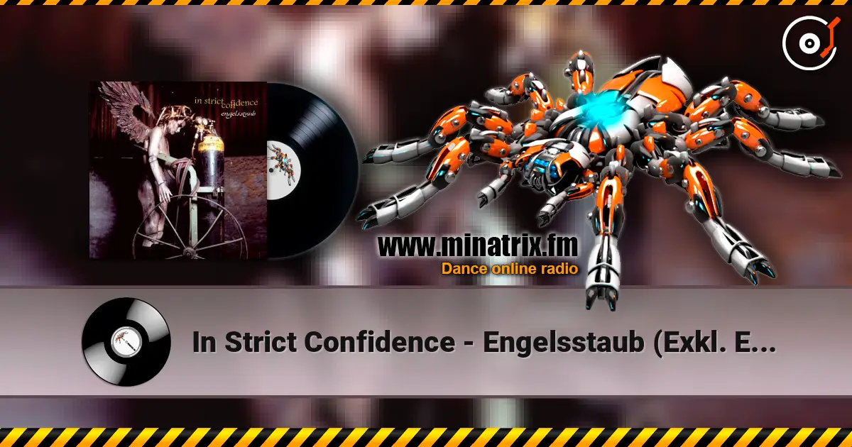 In Strict Confidence - Engelsstaub (Exkl. Edit) жоғары сапада онлайн тыңдау | Minatrix.FM