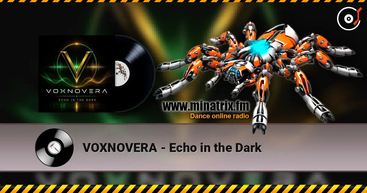 VOXNOVERA - Echo in the Dark жоғары сапада онлайн тыңдау | Minatrix.FM