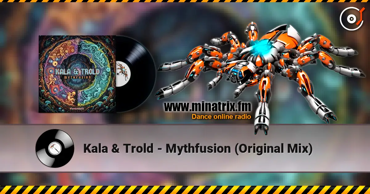 Kala & Trold - Mythfusion (Original Mix) жоғары сапада онлайн тыңдау | Minatrix.FM