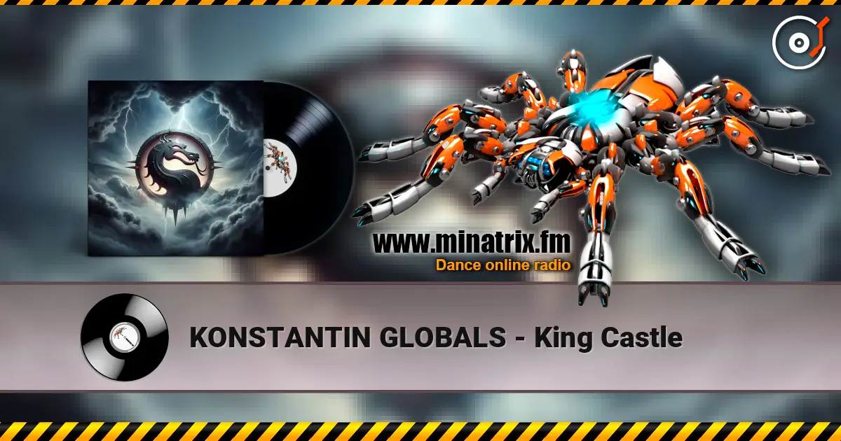 KONSTANTIN GLOBALS - King Castle жоғары сапада онлайн тыңдау | Minatrix.FM