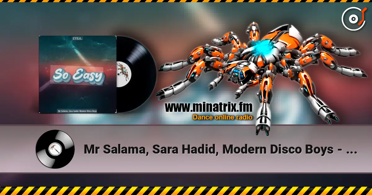 Mr Salama, Sara Hadid, Modern Disco Boys - So Easy ( New retro Mix 2026) жоғары сапада онлайн тыңдау | Minatrix.FM