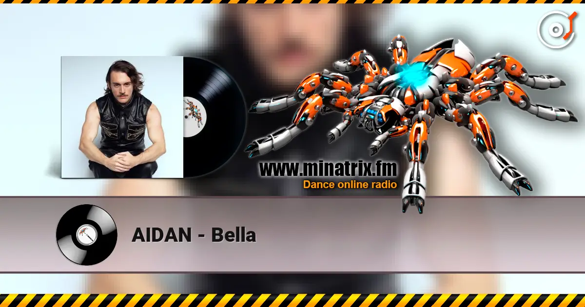 AIDAN - Bella жоғары сапада онлайн тыңдау | Minatrix.FM