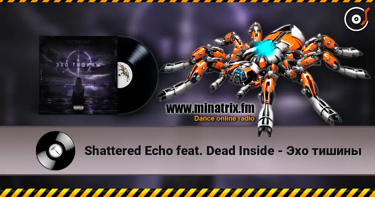 Shattered Echo feat. Dead Inside - Эхо тишины жоғары сапада онлайн тыңдау | Minatrix.FM