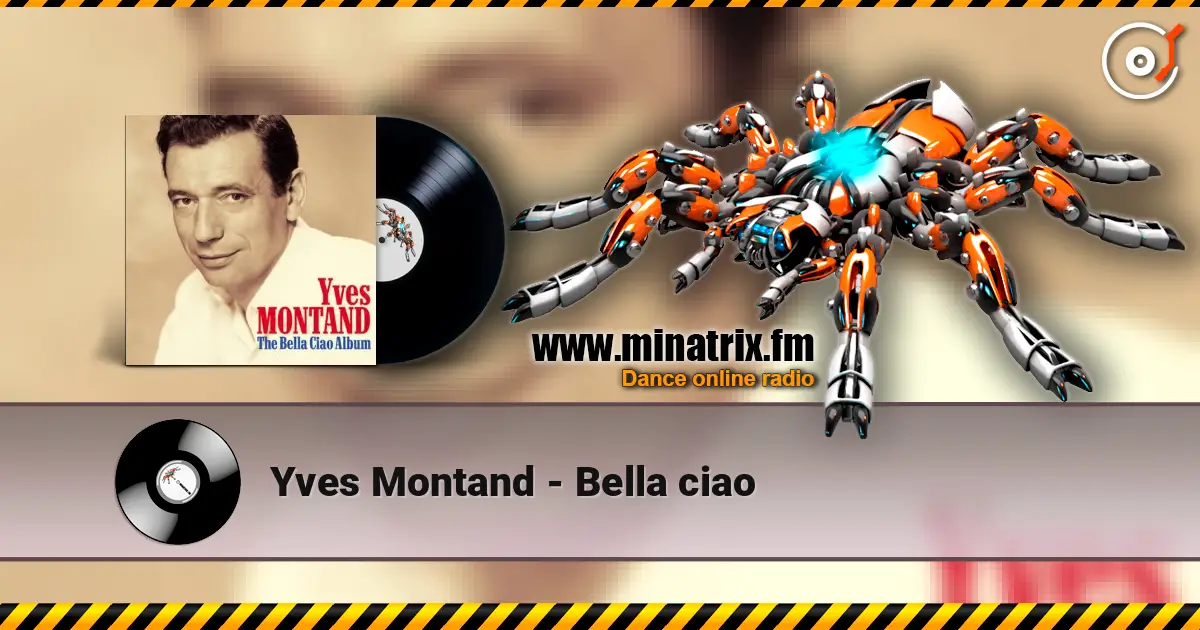 Yves Montand - Bella ciao жоғары сапада онлайн тыңдау | Minatrix.FM