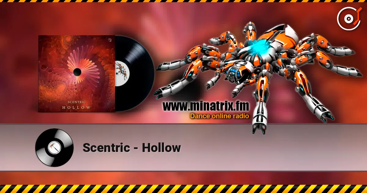 Scentric - Hollow жоғары сапада онлайн тыңдау | Minatrix.FM
