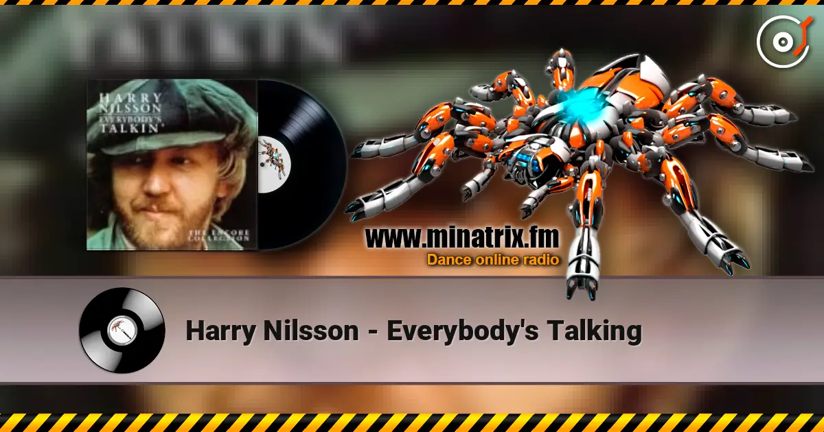 Harry Nilsson - Everybody's Talking жоғары сапада онлайн тыңдау | Minatrix.FM