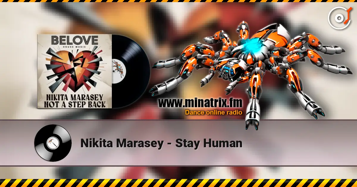 Nikita Marasey - Stay Human жоғары сапада онлайн тыңдау | Minatrix.FM