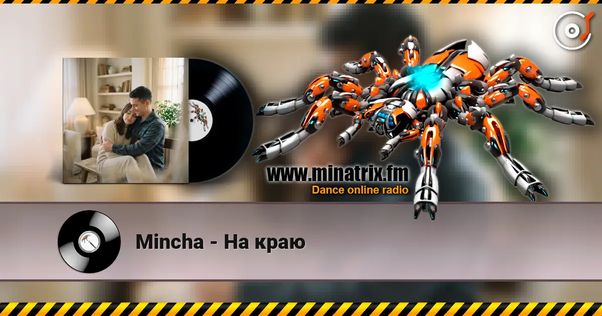 Mincha - На краю жоғары сапада онлайн тыңдау | Minatrix.FM