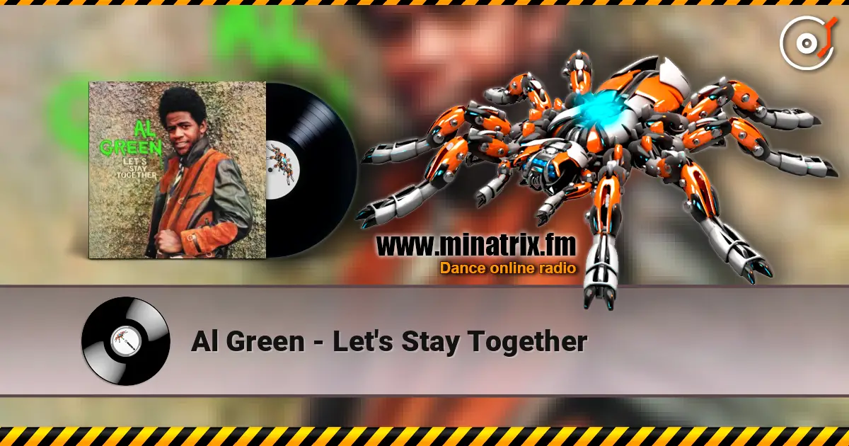 Al Green - Let's Stay Together жоғары сапада онлайн тыңдау | Minatrix.FM