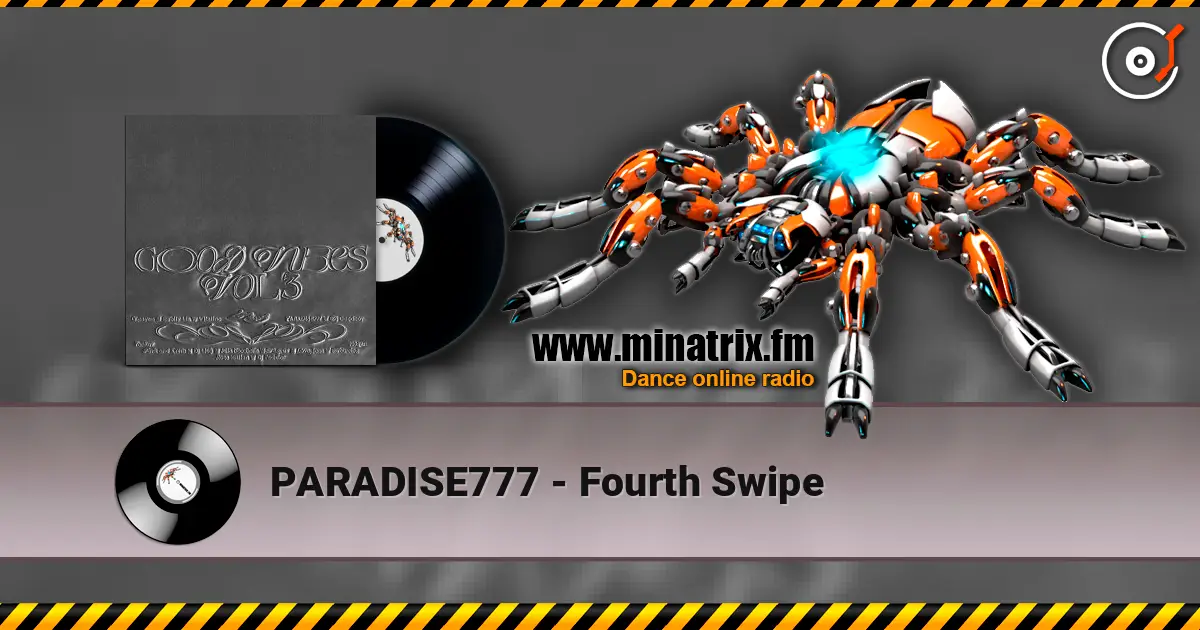 PARADISE777 - Fourth Swipe жоғары сапада онлайн тыңдау | Minatrix.FM