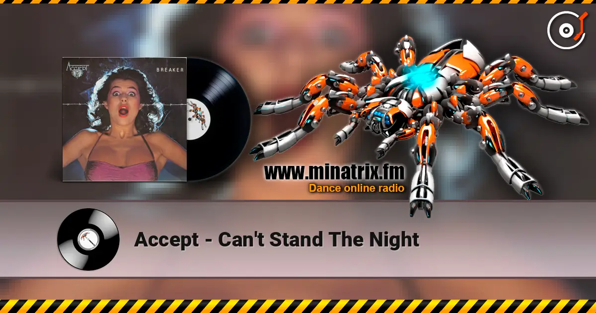 Accept - Can't Stand The Night жоғары сапада онлайн тыңдау | Minatrix.FM