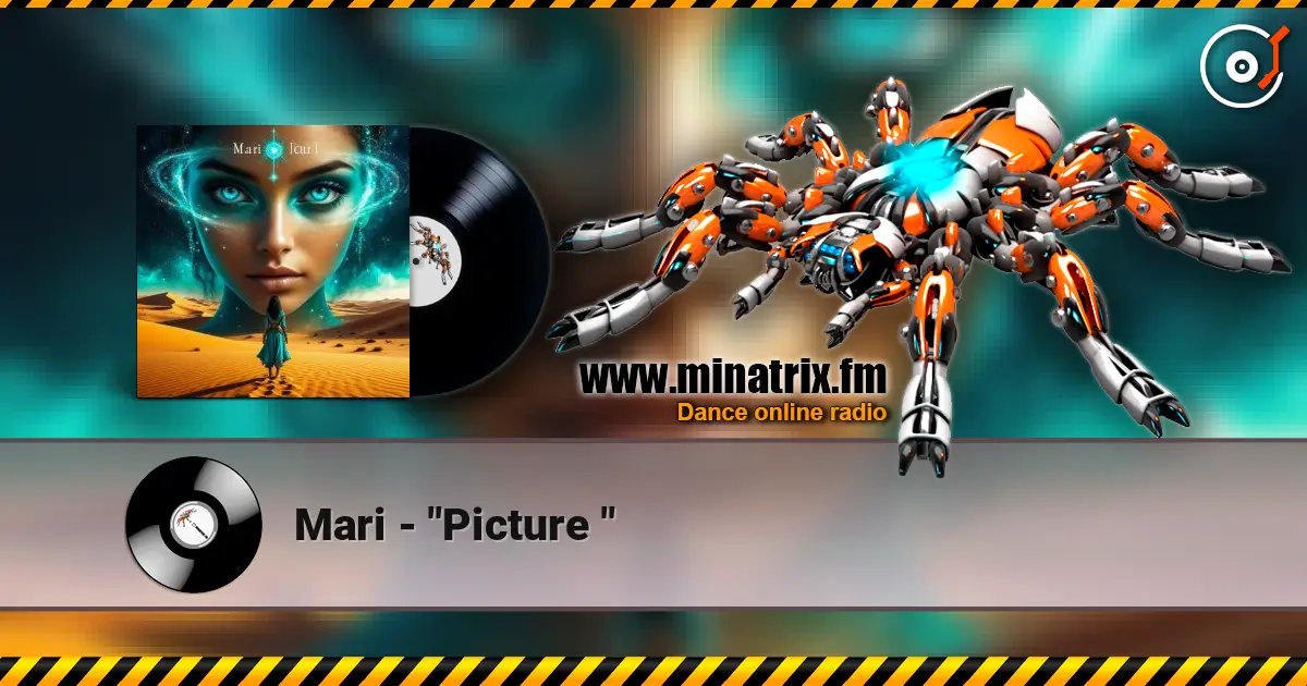 Mari - "Picture " жоғары сапада онлайн тыңдау | Minatrix.FM
