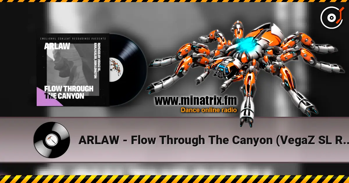 ARLAW - Flow Through The Canyon (VegaZ SL Remix) жоғары сапада онлайн тыңдау | Minatrix.FM