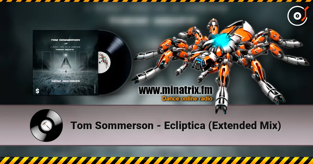 Tom Sommerson - Ecliptica (Extended Mix) жоғары сапада онлайн тыңдау | Minatrix.FM