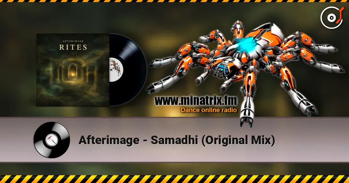 Afterimage - Samadhi (Original Mix) жоғары сапада онлайн тыңдау | Minatrix.FM