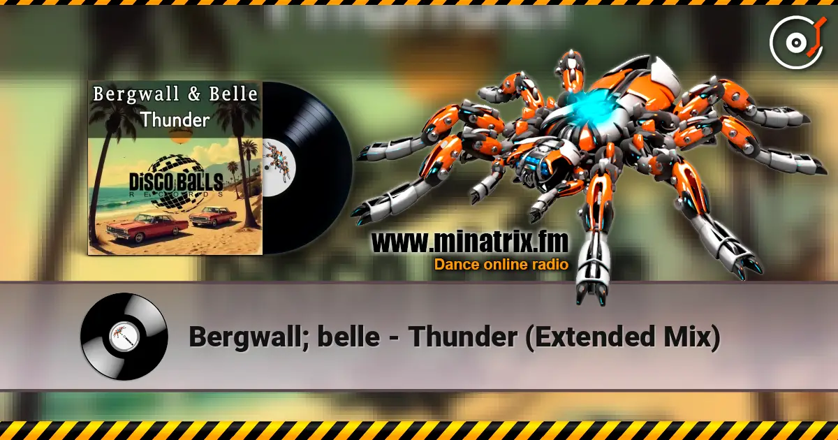 Bergwall; belle - Thunder (Extended Mix) жоғары сапада онлайн тыңдау | Minatrix.FM