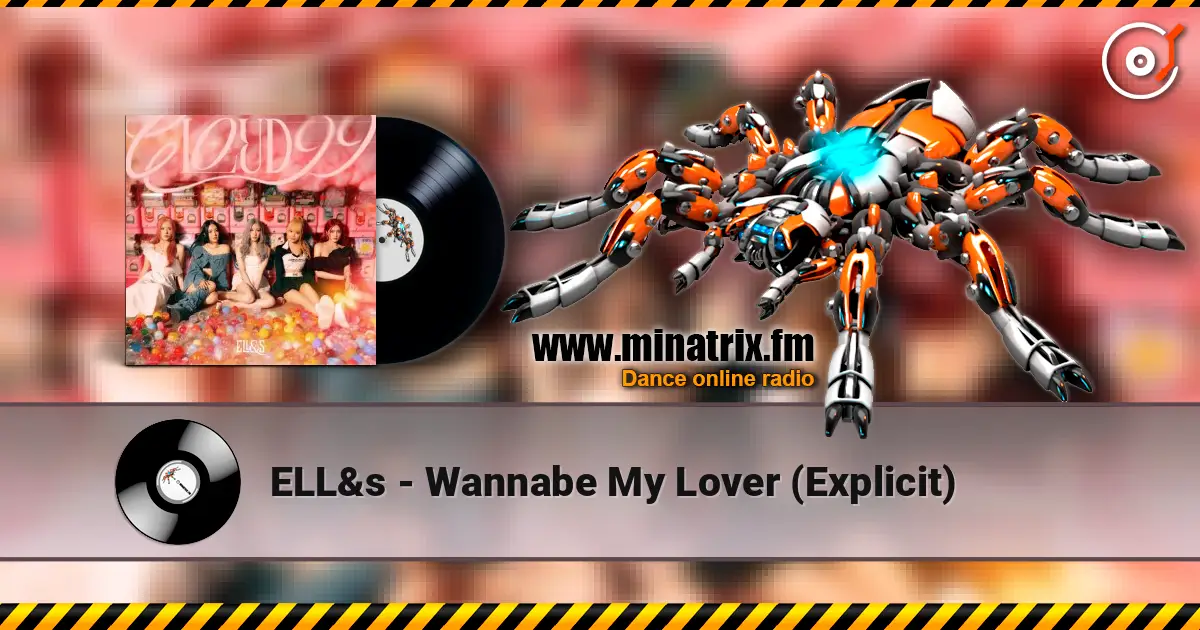 ELL&s - Wannabe My Lover (Explicit) жоғары сапада онлайн тыңдау | Minatrix.FM