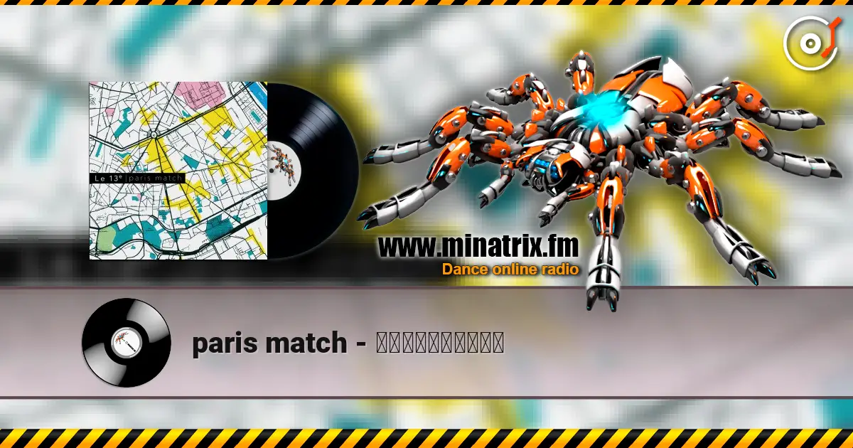 paris match - 真夜中のミュージック жоғары сапада онлайн тыңдау | Minatrix.FM