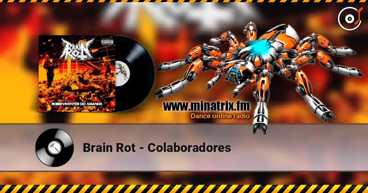 Brain Rot - Colaboradores жоғары сапада онлайн тыңдау | Minatrix.FM