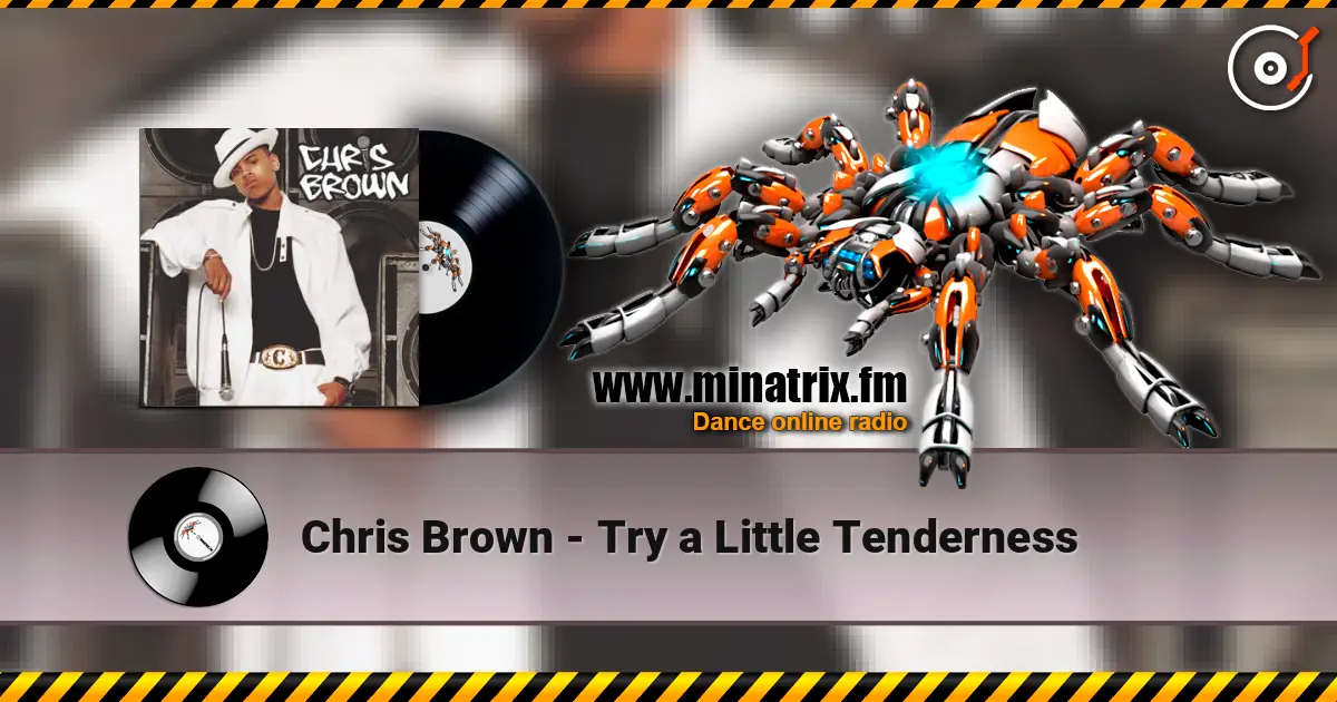 Chris Brown - Try a Little Tenderness жоғары сапада онлайн тыңдау | Minatrix.FM