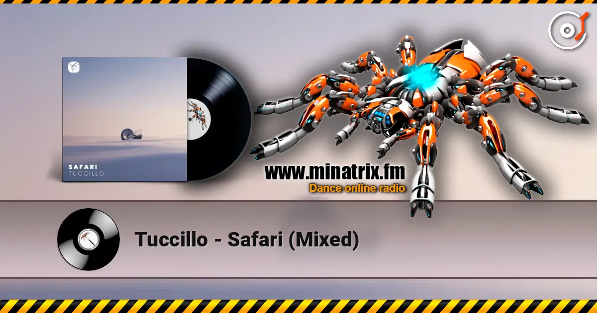 Tuccillo - Safari (Mixed) жоғары сапада онлайн тыңдау | Minatrix.FM