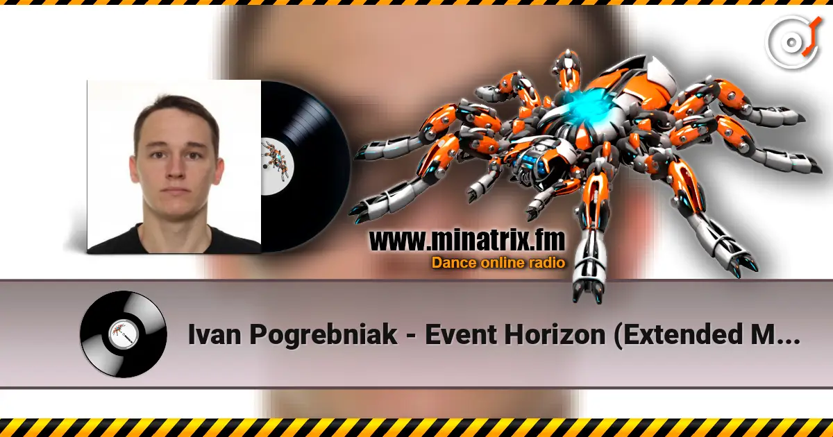 Ivan Pogrebniak - Event Horizon (Extended Mix) жоғары сапада онлайн тыңдау | Minatrix.FM