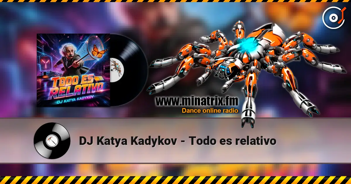 DJ Katya Kadykov - Todo es relativo 高品质在线收听 | Minatrix.FM