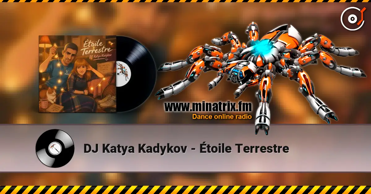 DJ Katya Kadykov - Étoile Terrestre жоғары сапада онлайн тыңдау | Minatrix.FM