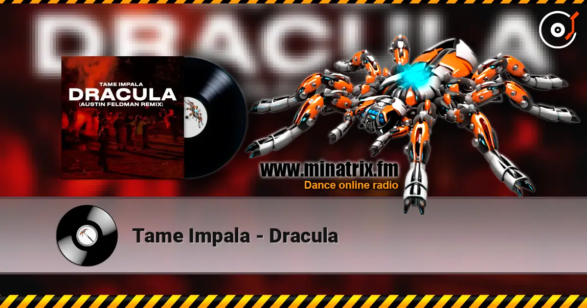 Tame Impala - Dracula жоғары сапада онлайн тыңдау | Minatrix.FM