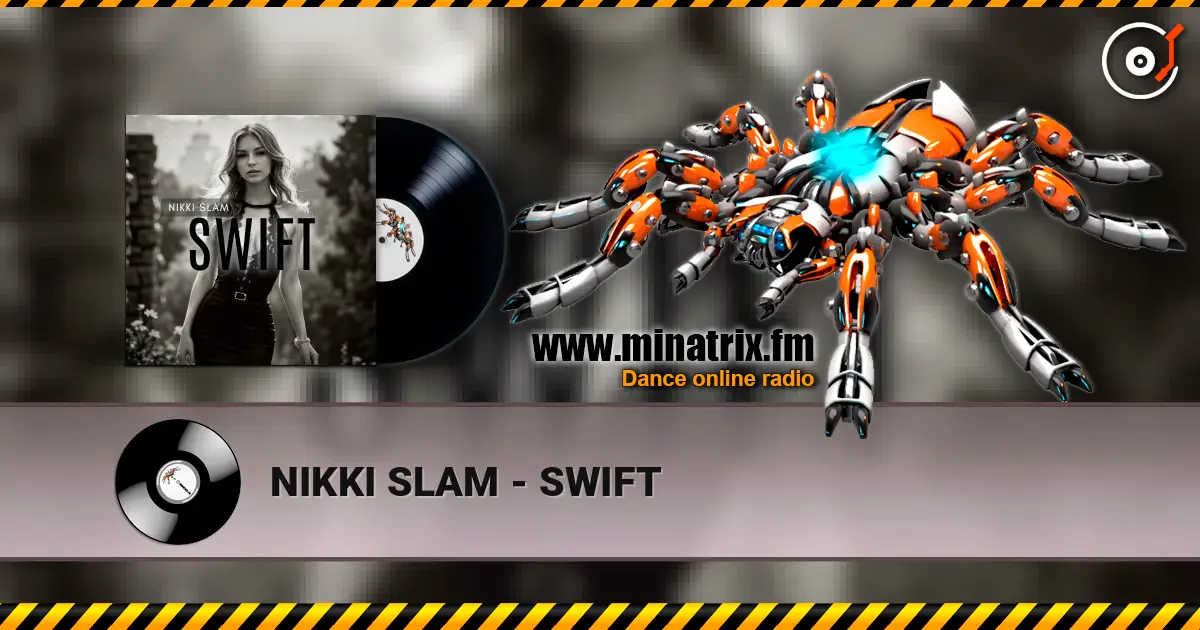 NIKKI SLAM - SWIFT жоғары сапада онлайн тыңдау | Minatrix.FM