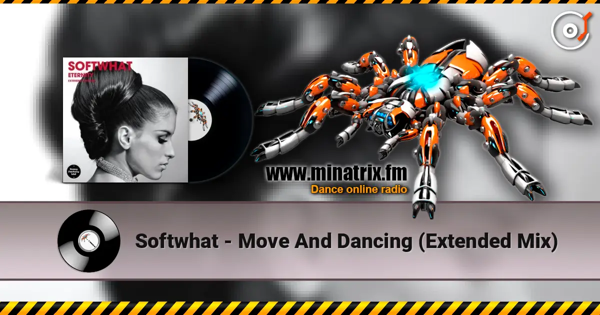 Softwhat - Move And Dancing (Extended Mix) жоғары сапада онлайн тыңдау | Minatrix.FM