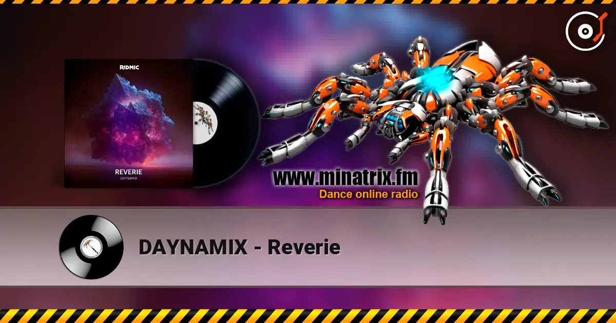 DAYNAMIX - Reverie online in hoher Qualität hören | Minatrix.FM