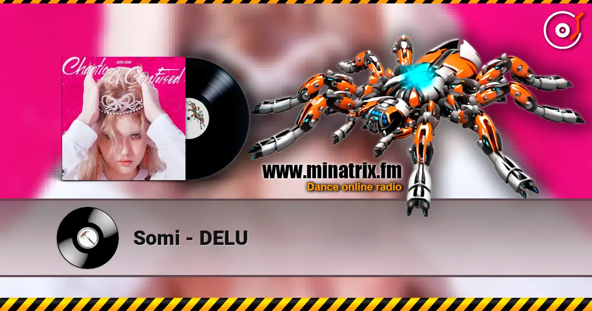 Somi - DELU жоғары сапада онлайн тыңдау | Minatrix.FM