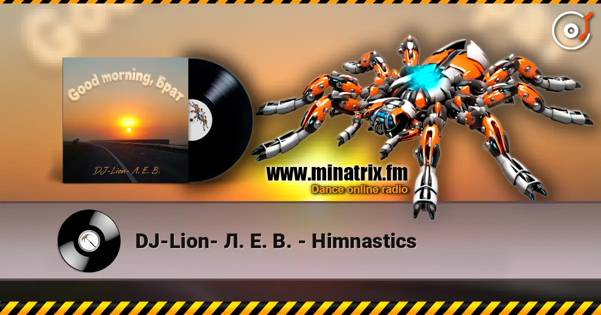 DJ-Lion- Л. Е. В. - Himnastics жоғары сапада онлайн тыңдау | Minatrix.FM