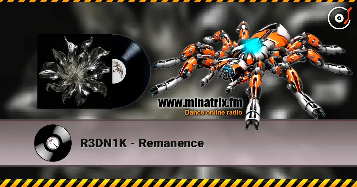 R3DN1K - Remanence жоғары сапада онлайн тыңдау | Minatrix.FM