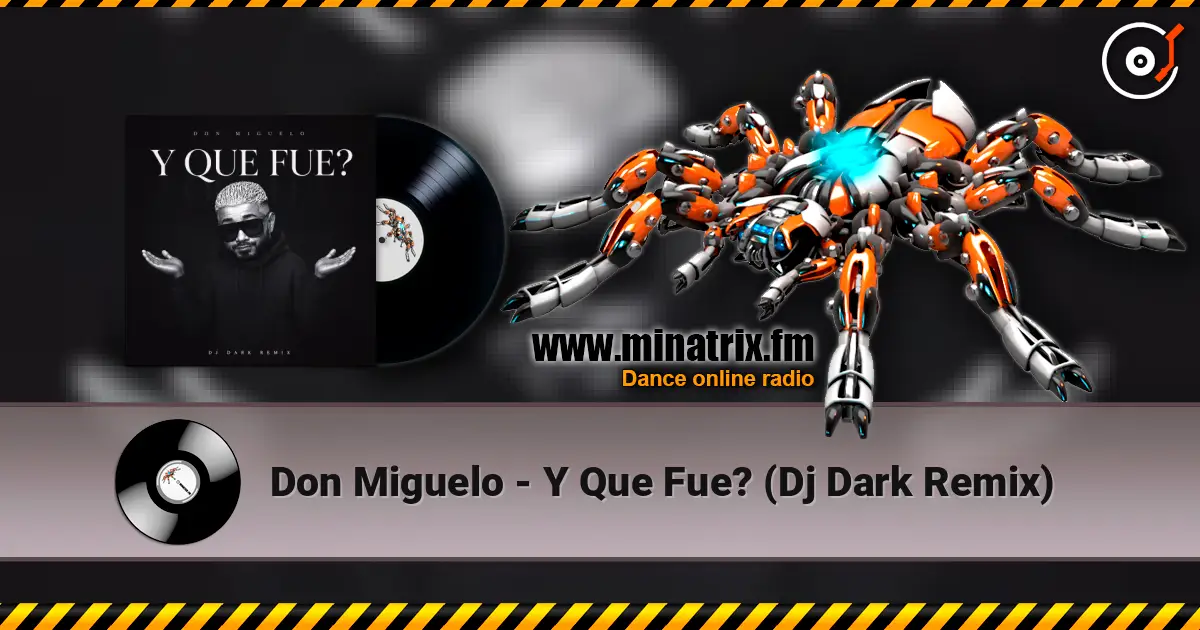 Don Miguelo - Y Que Fue? (Dj Dark Remix) жоғары сапада онлайн тыңдау | Minatrix.FM
