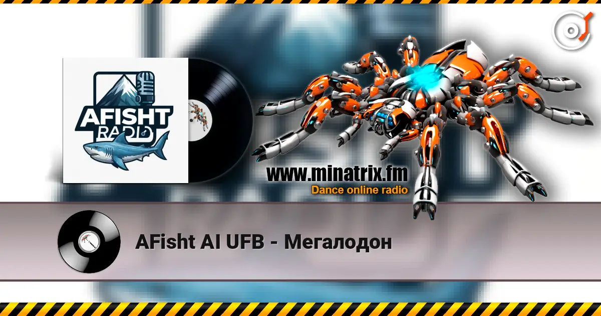 AFisht AI UFB - Мегалодон жоғары сапада онлайн тыңдау | Minatrix.FM