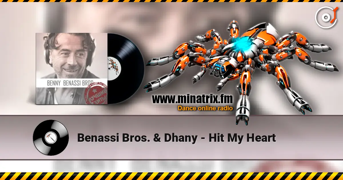 Benassi Bros. & Dhany - Hit My Heart жоғары сапада онлайн тыңдау | Minatrix.FM