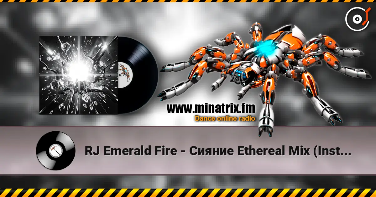 RJ Emerald Fire - Сияние Ethereal Mix (Instrumental) жоғары сапада онлайн тыңдау | Minatrix.FM