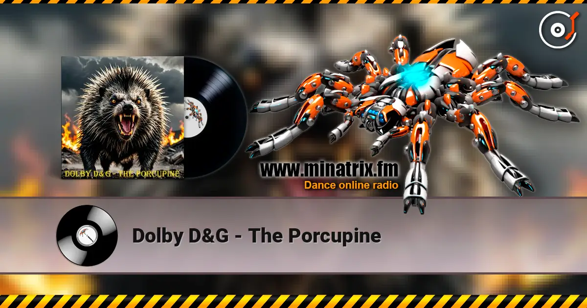 Dolby D&G - The Porcupine жоғары сапада онлайн тыңдау | Minatrix.FM