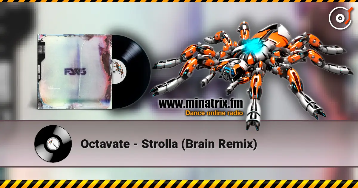 Octavate - Strolla (Brain Remix) escuchar online en alta calidad | Minatrix.FM