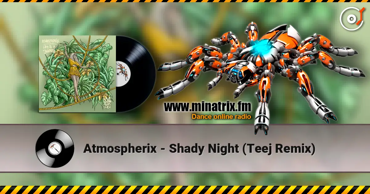 Atmospherix - Shady Night (Teej Remix) жоғары сапада онлайн тыңдау | Minatrix.FM
