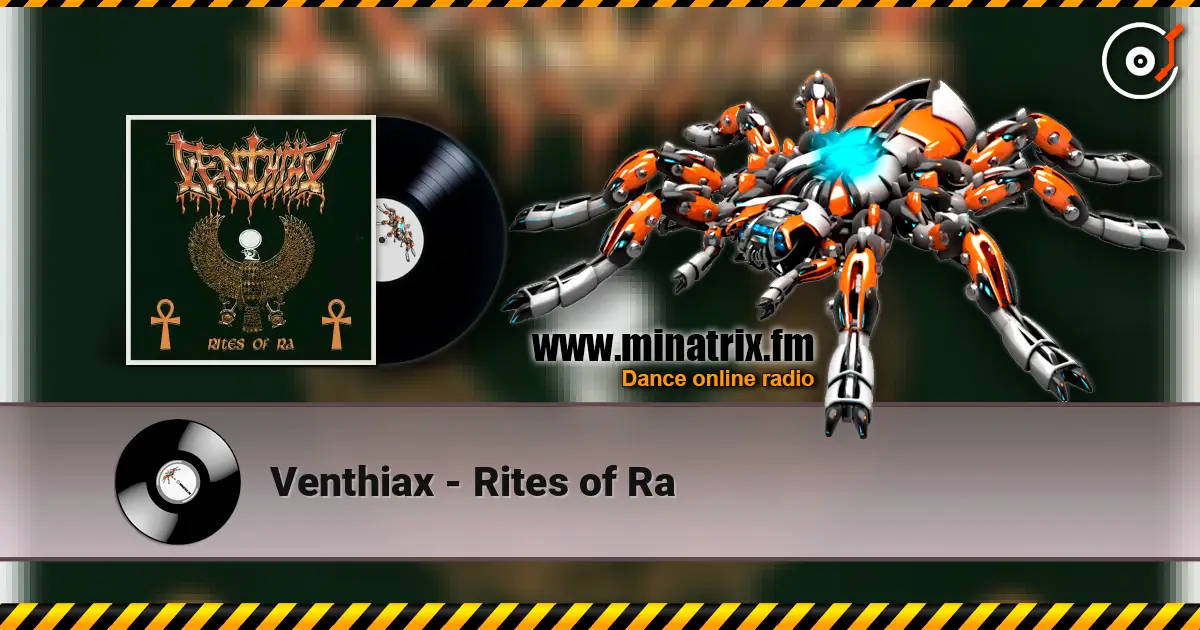 Venthiax - Rites of Ra жоғары сапада онлайн тыңдау | Minatrix.FM