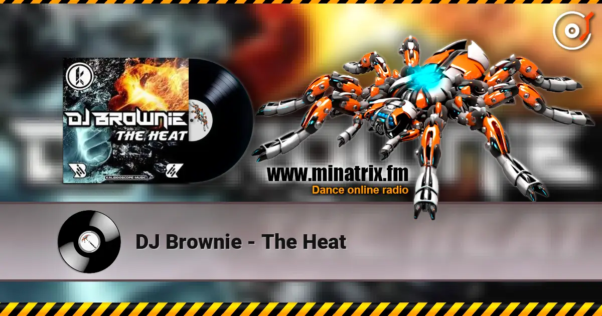 DJ Brownie - The Heat жоғары сапада онлайн тыңдау | Minatrix.FM